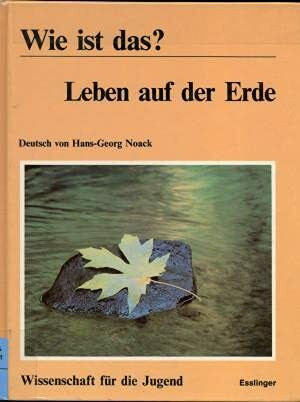 Wie ist das? Leben auf der Erde