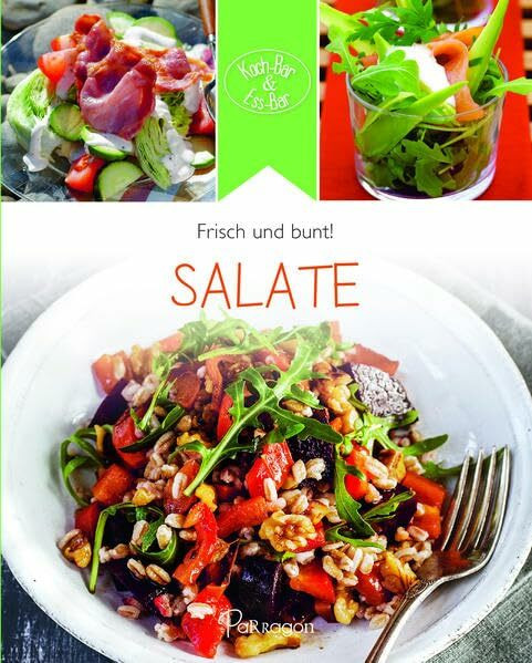 Koch-Bar & Ess-Bar - frisch & bunt: Salate: Frisch und bunt