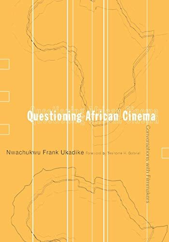 Questioning African Cinema: Conversations With Filmmakers