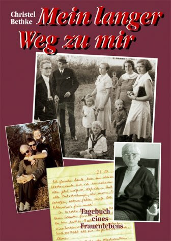 Mein langer Weg zu mir. Tagebuch eines Frauenlebens