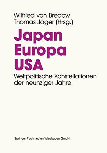 Japan. Europa. USA.: Weltpolitische Konstellationen der Neunziger Jahre (German Edition): Weltpolitische Konstellationen der 90er Jahre