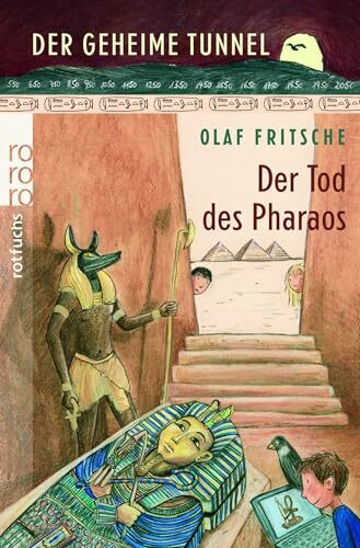 Der geheime Tunnel: Der Tod des Pharaos