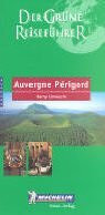 Michelin Auvergne - Périgord - Berry - Limousin (Der Grüne Reiseführer)