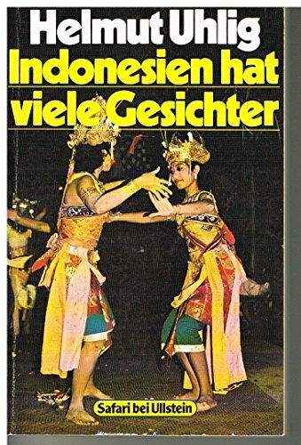 Indonesien hat viele Gesichter. Geheimnisvolle Inselwelt zwischen Asien und Australien.