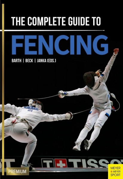 The Complete Guide to Fencing