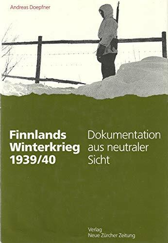 Finnlands Winterkrieg 1939/40. Dokumentation aus neutraler Sicht. Drei Akte eines Freiheitskampfes. Neurose und Glasnost. Mit Bildern. OLnbd mit OSU. Sauberes Exemplar 13. - 175 S. (pages)