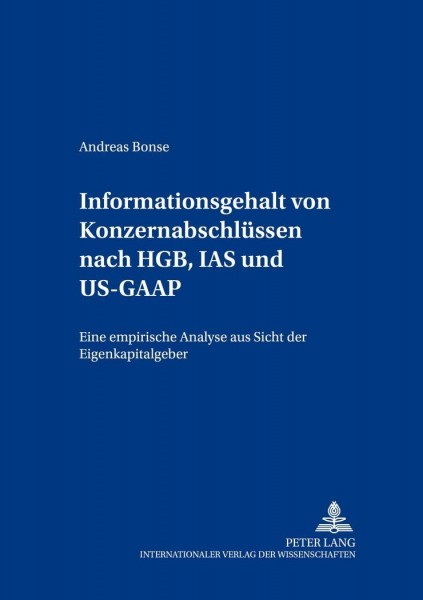 Informationsgehalt von Konzernabschlüssen nach HGB, IAS und US-GAAP