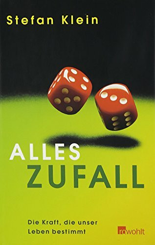 Alles Zufall: Die Kraft, die unser Leben bestimmt