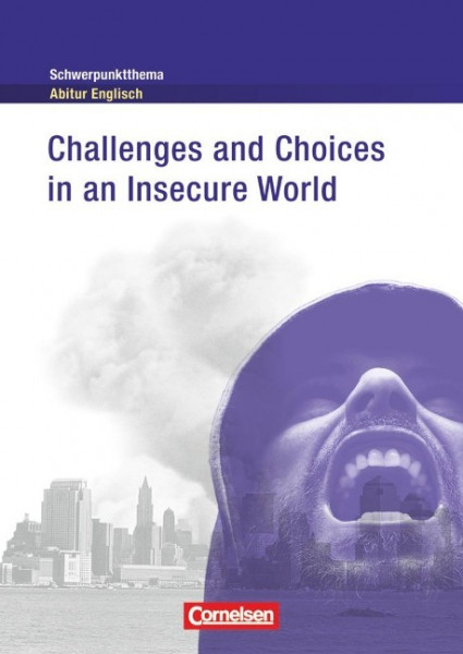 Schwerpunktthema Abitur Englisch: Challenges and Choices in an Insecure World