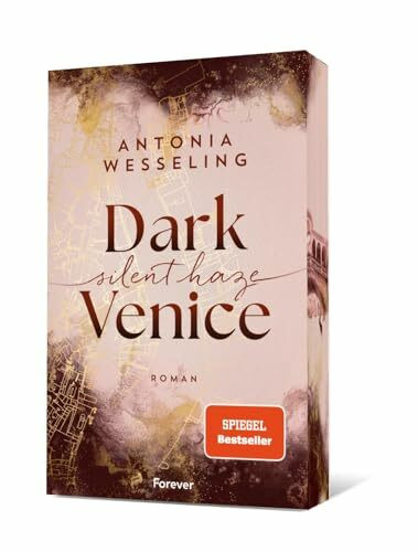 Dark Venice. Silent Haze: Roman | Mitreißende New Adult von Bestsellerautorin Antonia Wesseling