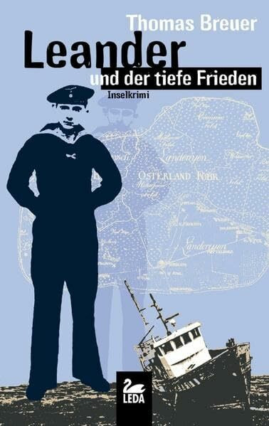 Leander und der tiefe Frieden: Inselkrimi