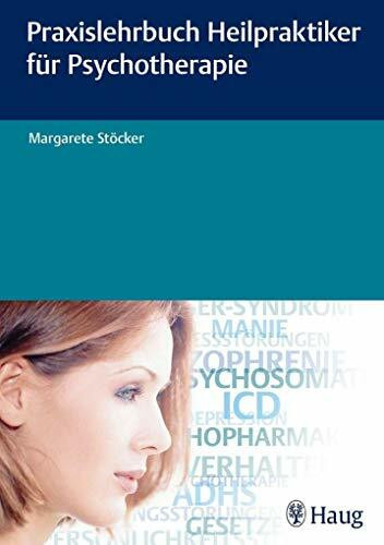 Praxislehrbuch Heilpraktiker für Psychotherapie