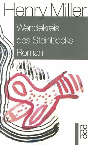 Wendekreis des Steinbocks: Roman