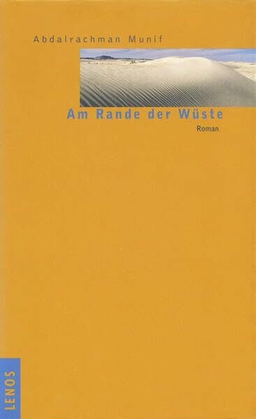 Am Rande der Wüste: Roman