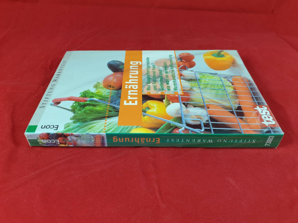 Ernährung. Was taugen Fertigprodukte und Functional Food? Gentechnik und wie man sie vermeidet, warenkundliche Hilfetabelle