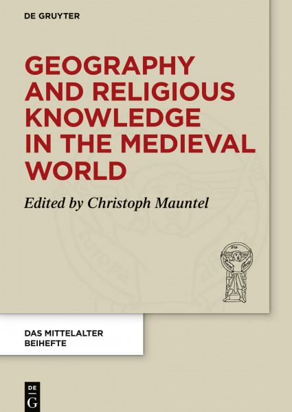 Geography and Religious Knowledge in the Medieval World