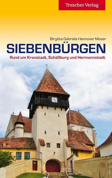 Siebenbürgen: Rund um Kronstadt, Schäßburg und Hermannstadt (Trescher-Reiseführer)