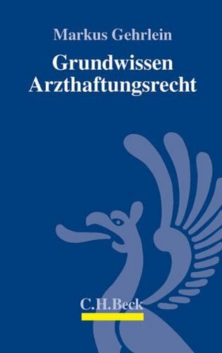 Grundwissen Arzthaftungsrecht