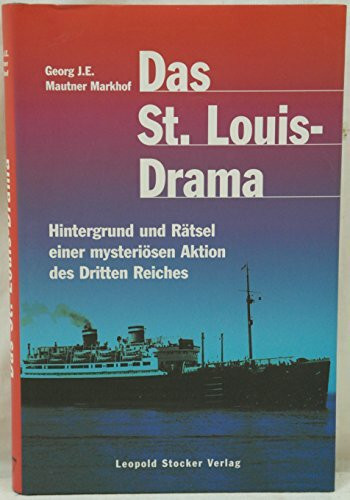 Das St. Louis-Drama: Hintergrund und Rätsel einer mysteriösen Aktion des Dritten Reiches