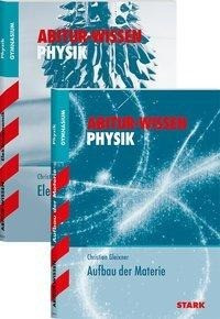 STARK Abitur-Wissen - Physik Elektrodynamik + Aufbau der Materie