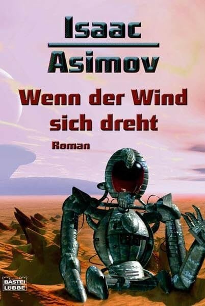 Wenn der Wind sich dreht (Science Fiction. Bastei Lübbe Taschenbücher)