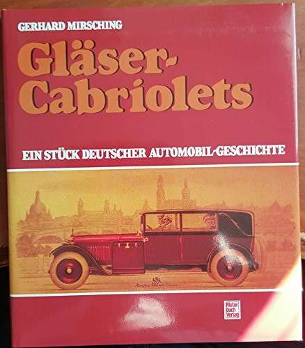 Gläser-Cabriolets: Ein Stück deutscher Automobilgeschichte