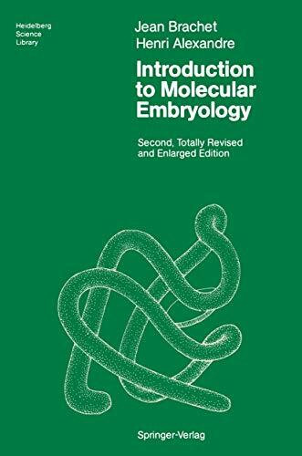 Introduction to Molecular Embryology: Second, Totally Revised And Enlarged Edition (Heidelberg Science Library)