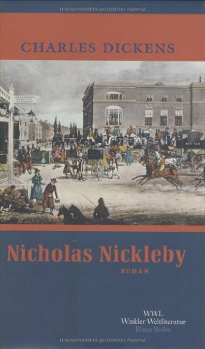 Nicholas Nickleby: Vollständige Ausgabe (Artemis & Winkler - Blaue Reihe)