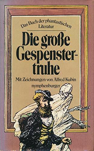 Die große Gespenstertruhe. Das Buch der phantastischen Literatur