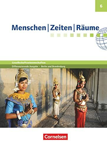 Menschen-Zeiten-Räume - Arbeitsbuch für Gesellschaftswissenschaften - Differenzierende Ausgabe GS Berlin und Brandenburg - Ausgabe ab 2016 - 6. Schuljahr: Schulbuch