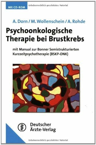 Psychoonkologische Therapie bei Brustkrebs (AT): mit Bonner Semistrukturierter Kurzzeittherapie