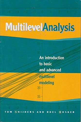 SNIJDERS: MULTILEVEL ANALYSIS (P); AN INTRODUCTION TO BASICAND ADVANCED MULTILEVEL MODELING: An Introduction to Basic and Advanced Multilevel Modeling