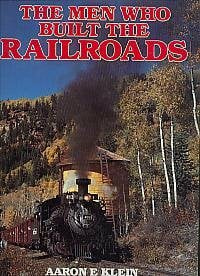 The Men Who Built the Railroads