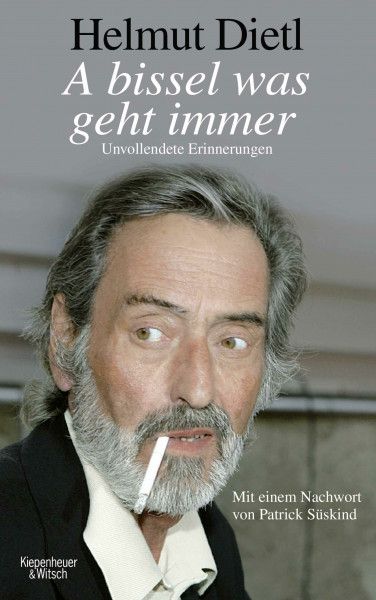 A bissel was geht immer: Unvollendete Erinnerungen