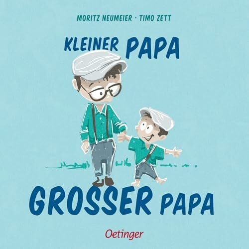 Kleiner Papa – Großer Papa: Humorvolles Papa-Sohn-Buch von Stand-up-Comedian Moritz Neumeier für Kinder ab 3 Jahren und ihre Väter