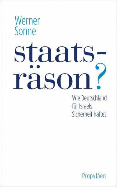 Staatsräson?: Wie Deutschland für Israels Sicherheit haftet