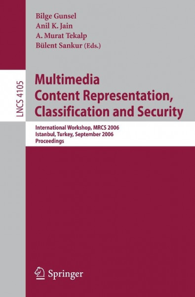 Multimedia - Content Representation, Classification and Security