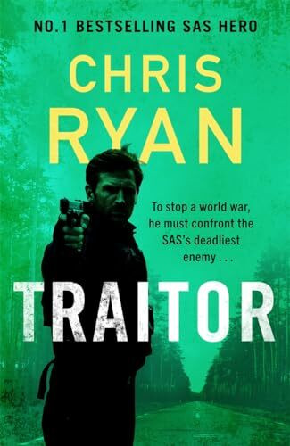 Traitor: The bullet-fast new 2024 thriller from the No.1 bestselling SAS hero