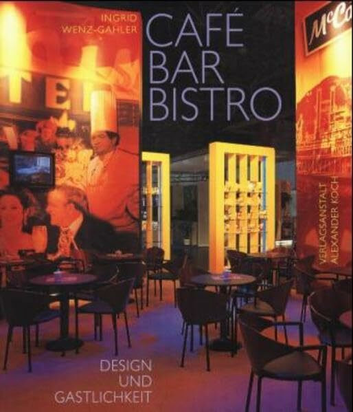 Café, Bar, Bistro 2: Design und Gastlichkeit. Engl. /Dt.