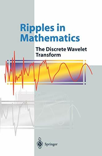 Ripples in Mathematics: The Discrete Wavelet Transform