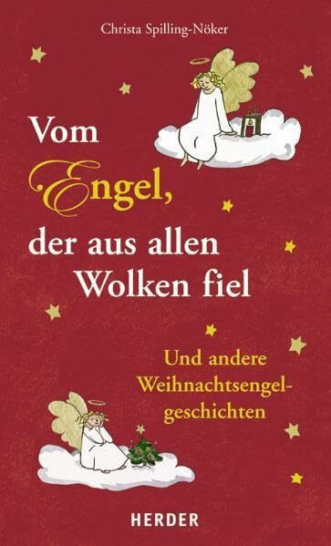 Vom Engel, der aus allen Wolken fiel: Und andere Weihnachtsengelgeschichten