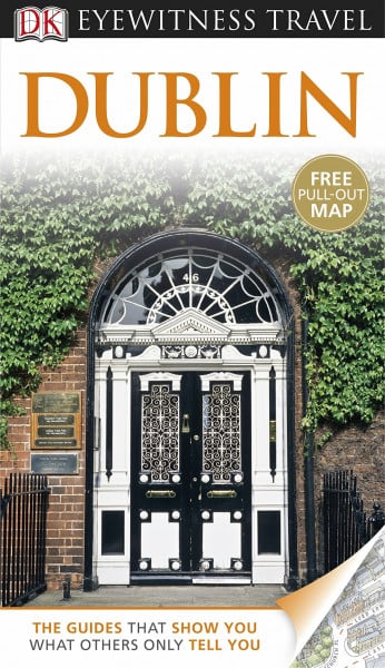 DK Eyewitness Travel Guide: Dublin: Eyewitness Travel Guide 2012