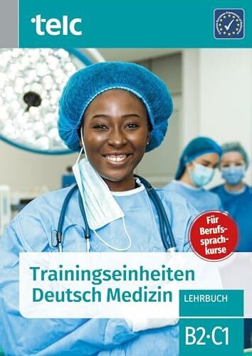 Trainingseinheiten telc Deutsch Medizin: Lehrbuch B2·C1