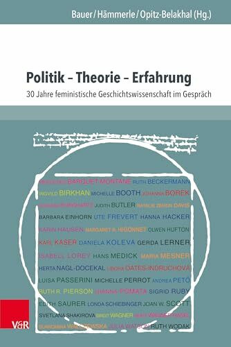 Politik - Theorie - Erfahrung: 30 Jahre feministische Geschichtswissenschaft im Gespräch (L'Homme Schriften / Reihe zur Feministischen Geschichtswissenschaft, Band 26)