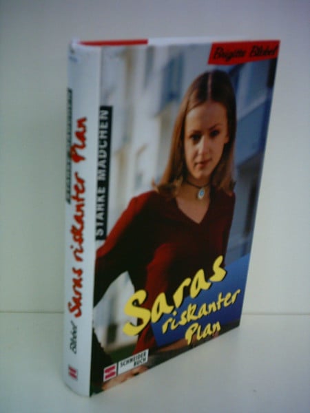 Starke Mädchen / Sarahs riskanter Plan