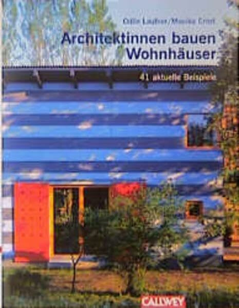 Wohnhäuser von Architektinnen: 40 aktuelle Beispiele
