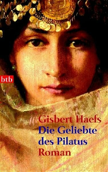 Die Geliebte des Pilatus: Roman (btb-TB)