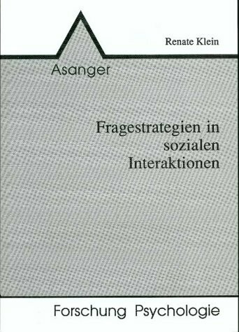 Fragestrategien in sozialen Interaktionen (Forschung Psychologie)