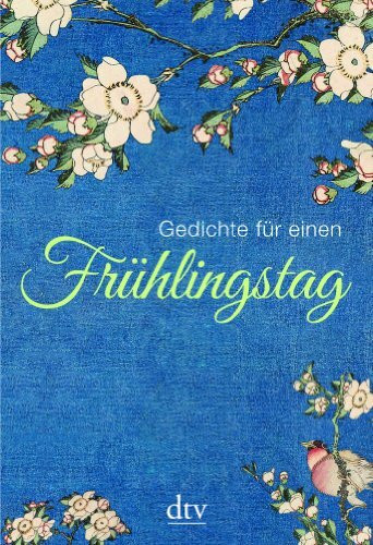 Gedichte für einen Frühlingstag (dtv Fortsetzungsnummer 12)
