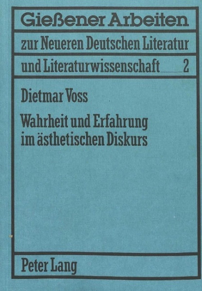 Wahrheit und Erfahrung im ästhetischen Diskurs